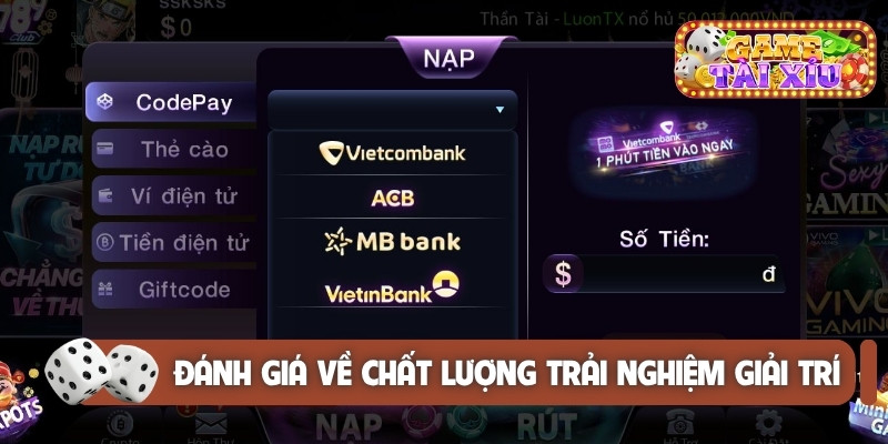 Đánh giá về chất lượng trải nghiệm giải trí
